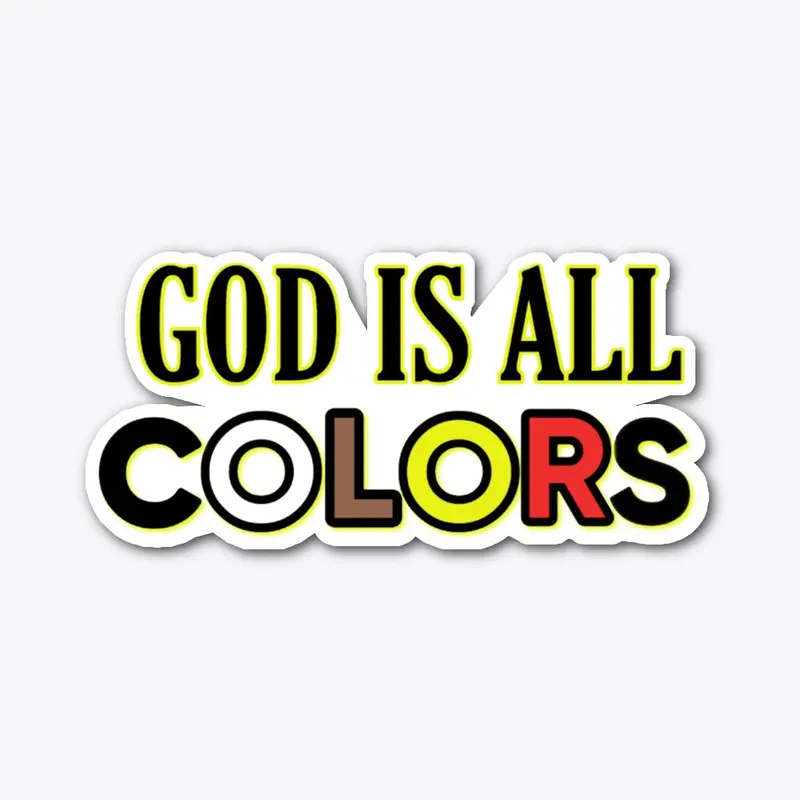 GOD  IS ALL COLORS