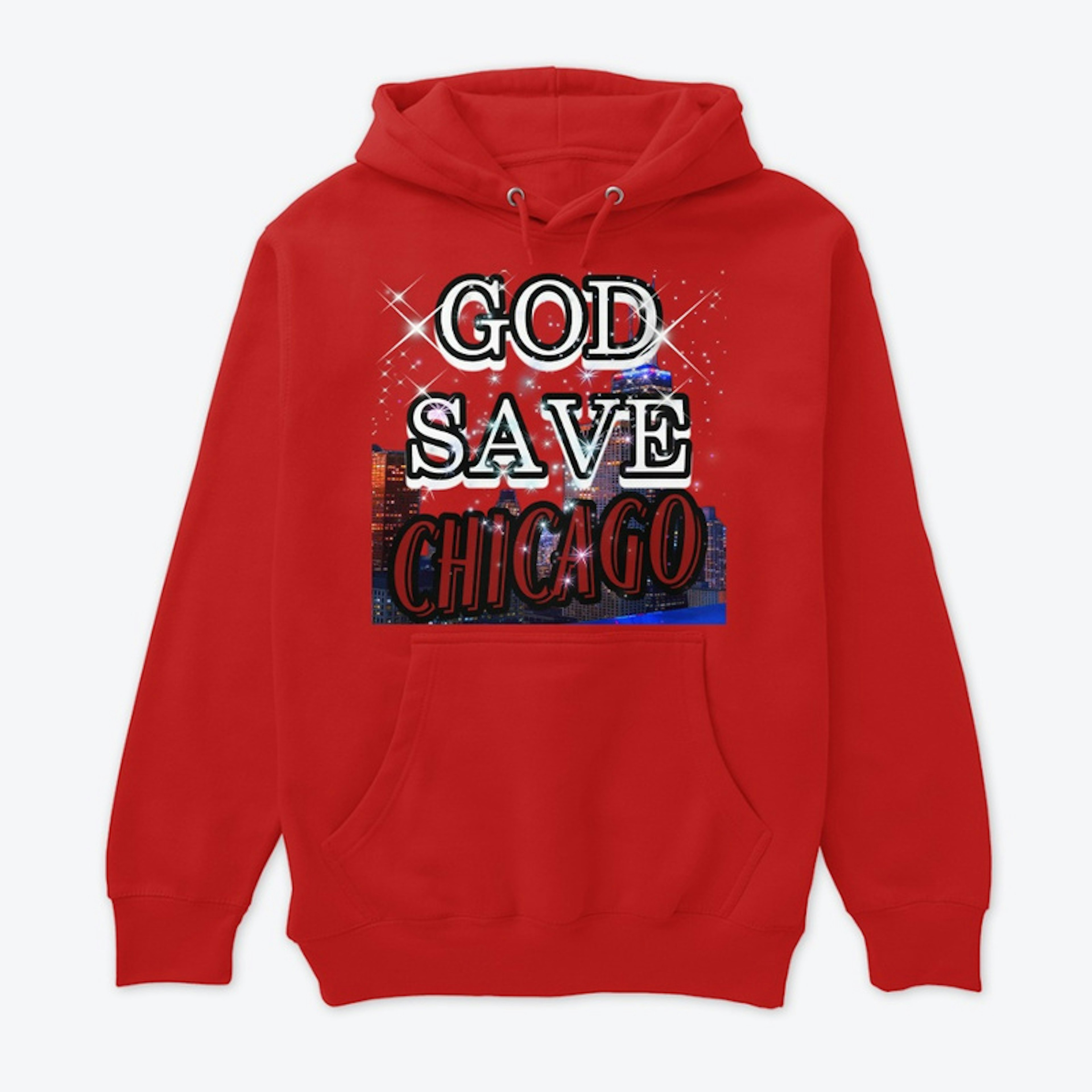GOD SAVE CHICAGO!