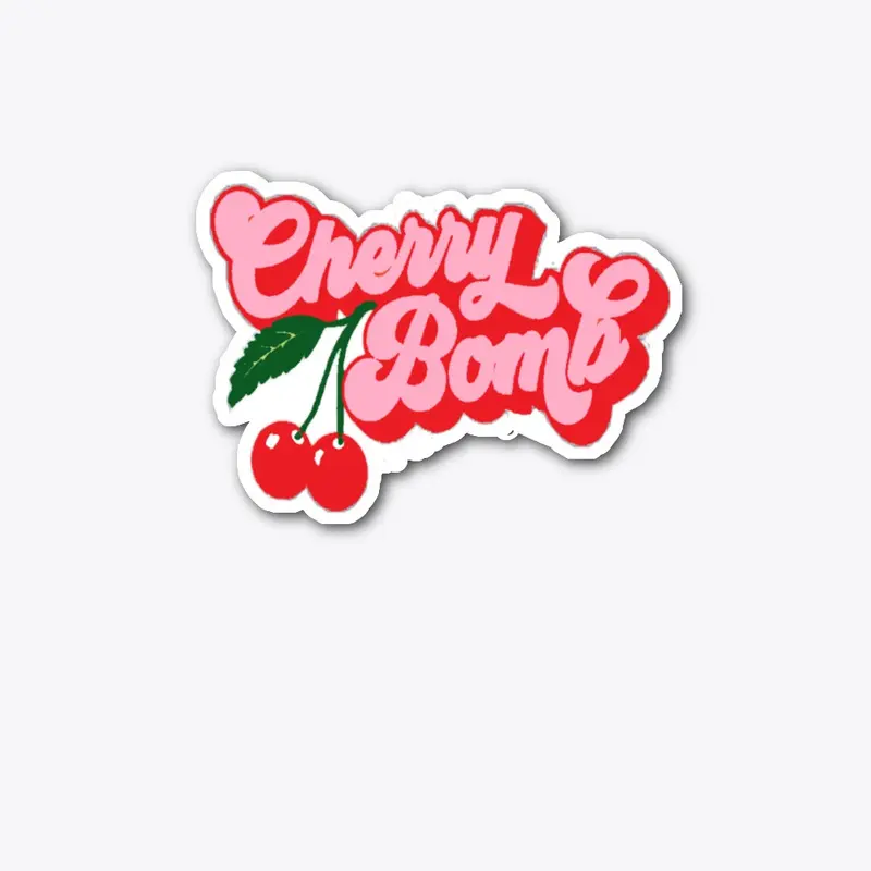 CHERRY BOMB!